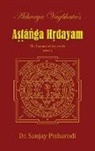 Dr. Sanjay Pisharodi, Sanjay Pisharodi - Acharya Vagbhata's Astanga Hridayam Vol 1