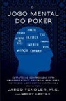 Barry Carter, Jared Tendler - O Jogo Mental do Poker