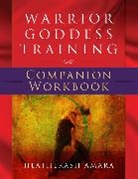Heatherash Amara, Amara HeatherAsh - Warrior Goddess Training Companion Workbook