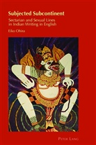Eiko Ohira - Subjected Subcontinent