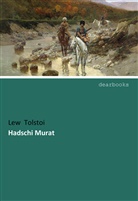 Leo N. Tolstoi, Lew Tolstoi - Hadschi Murat
