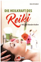 Mary McFadyen - Die Heilkraft des Reiki