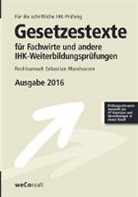 Sebastian Marxhausen, Pete Collier, Peter Collier - Gesetzestexte für Fachwirte und andere IHK-Weiterbildungsprüfungen