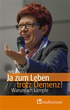 Ulrike Bez, Helg Rohra, Helga Rohra - Ja zum Leben trotz Demenz!