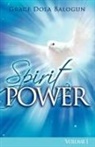 Grace Dola Balogun - The Spirit Power Volume I