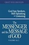 Grace Dola Balogun - The Messenger and the Message of God Volume 1&2