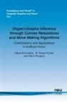 Nikos Komodakis, Nikos Paragios, M. Pawan Kumar - (Hyper)-Graphs Inference through Convex Relaxations and Move Making Algorithms