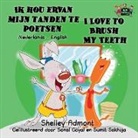Shelley Admont, Kidkiddos Books, S. A. Publishing - Ik hou ervan mijn tanden te poetsen I Love to Brush My Teeth