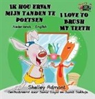 Shelley Admont, Kidkiddos Books, S. A. Publishing - Ik hou ervan mijn tanden te poetsen I Love to Brush My Teeth