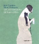 Julio Cortázar, Elena Odriozola - El aplastamiento de las gotas
