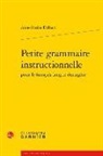 Anne-Rosine Delbart, Delbart Annerosine - Petite grammaire instructionnelle pour le français langue étrangère