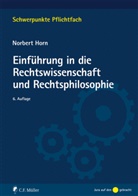 Norbert Horn, Norbert (Dr.) Horn - Einführung in die Rechtswissenschaft und Rechtsphilosophie