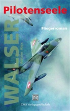 Werner A. Walser, Werner Alex Walser - Pilotenseele