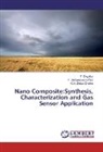 Dayakar, T. Dayakar, C H Shilpa Chakra, C. H. Shilpa Chakra, C.H. Shilpa Chakra, Venkateswara Rao... - Nano Composite:Synthesis, Characterization and Gas Sensor Application