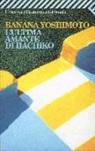 Banana Yoshimoto - L'ultima amante di Hachiko