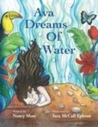 Nancy Moss, Sara McCall Ephron - Ava Dreams of Water