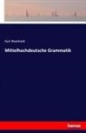 Kar Weinhold, Karl Weinhold - Mittelhochdeutsche Grammatik