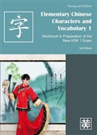 Hefei Huang, Dieter Ziethen - Elementary Chinese Characters and Vocabulary - 1: Workbook in Preparation of the New HSK 1 Exam