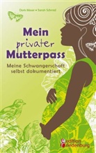 Dori Moser, Doris Moser, Sarah Schmid - Mein privater Mutterpass - Meine Schwangerschaft selbst dokumentiert