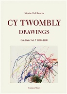 Nicola Del Roscio, Cy Twombly, Nicol Del Roscio, Nicola Del Roscio - Drawings. Vol.7