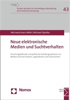 Michael Evers-Wölk, Michaela Evers-Wölk, Michael Opielka - Neue elektronische Medien und Suchtverhalten