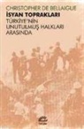 Christopher de Bellaigue - Isyan Topraklari