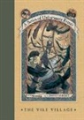 Lemony Snicket, Brett Helquist, Michael Kupperman - A Series of Unfortunate Events #7: The Vile Village