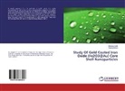 Deepik Joshi, Deepika Joshi, Pankaj Rawat - Study Of Gold Coated Iron Oxide (Fe2O3@Au) Core Shell Nanoparticles