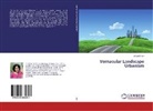 Sravanti Peri - Vernacular Landscape Urbanism