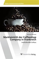 Michaela Mikolasek - Markteintritt der Coffeeshop Company in Frankreich