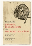 Franz Kafka, Michaela Weiß - Josefine, die Sängerin oder das Volk der Mäuse