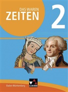 Marku Benzinger, Markus Benzinger, Carolin Galm, Caroline Galm, Kirsten Galm, Kirsten u a Galm... - Das waren Zeiten, Neue Ausgabe Baden-Württemberg - 2: Das waren Zeiten Baden-Württemberg 2