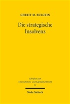 Gerrit M Bulgrin, Gerrit M. Bulgrin - Die strategische Insolvenz