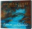 Andre Adams-Frey, Andrea Adams-Frey, Alber Frey, Albert Frey - Komm zur Quelle, Audio-CD (Audiolibro)