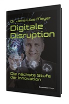 Jens-Uwe Meyer, Jens-Uwe (Dr.) Meyer - Digitale Disruption