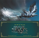 Dermot Power, J. K. Rowling - The Art of the Film: Fantastic Beasts and Where to Find Them