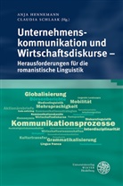 Anj Hennemann, Anja Hennemann, Schlaak, Schlaak, Claudia Schlaak - Unternehmenskommunikation und Wirtschaftsdiskurse - Herausforderungen für die romanistische Linguistik