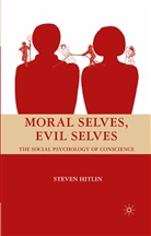 S Hitlin, S. Hitlin, Steven Hitlin - Moral Selves, Evil Selves