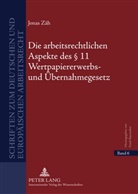 Jonas Zäh - Die arbeitsrechtlichen Aspekte des 11 Wertpapiererwerbs- und Übernahmegesetz