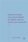 J Parker, J. Parker, Jo Alyson Parker - Narrative Form and Chaos Theory in Sterne, Proust, Woolf, and Faulkner