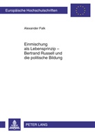 Alexander Falk - Einmischung als Lebensprinzip - Bertrand Russell und die politische Bildung
