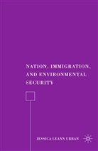 J Urban, J. Urban - Nation, Immigration, and Environmental Security