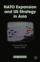 H Gardner, H. Gardner - Nato Expansion and Us Strategy in Asia