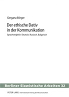 Gergana Börger - Der ethische Dativ in der Kommunikation