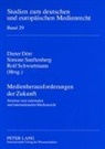 Dieter Dörr, Simone Sanftenberg, Rolf Schwartmann - Medienherausforderungen der Zukunft