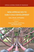 Hillel Pivik Goelman, H. Goelman, M Guhn, M. Guhn, Pivik, J Pivik... - New Approaches to Early Child Development