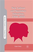 C Chitty, C. Chitty, Clyde Chitty - New Labour and Secondary Education, 1994-2010