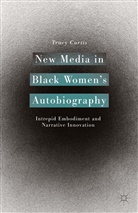 T Curtis, T. Curtis - New Media in Black Women''s Autobiography