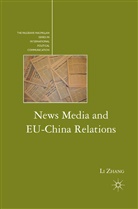 L Zhang, L. Zhang - News Media and Eu-China Relations