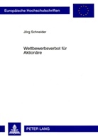 Jörg Schneider - Wettbewerbsverbot für Aktionäre